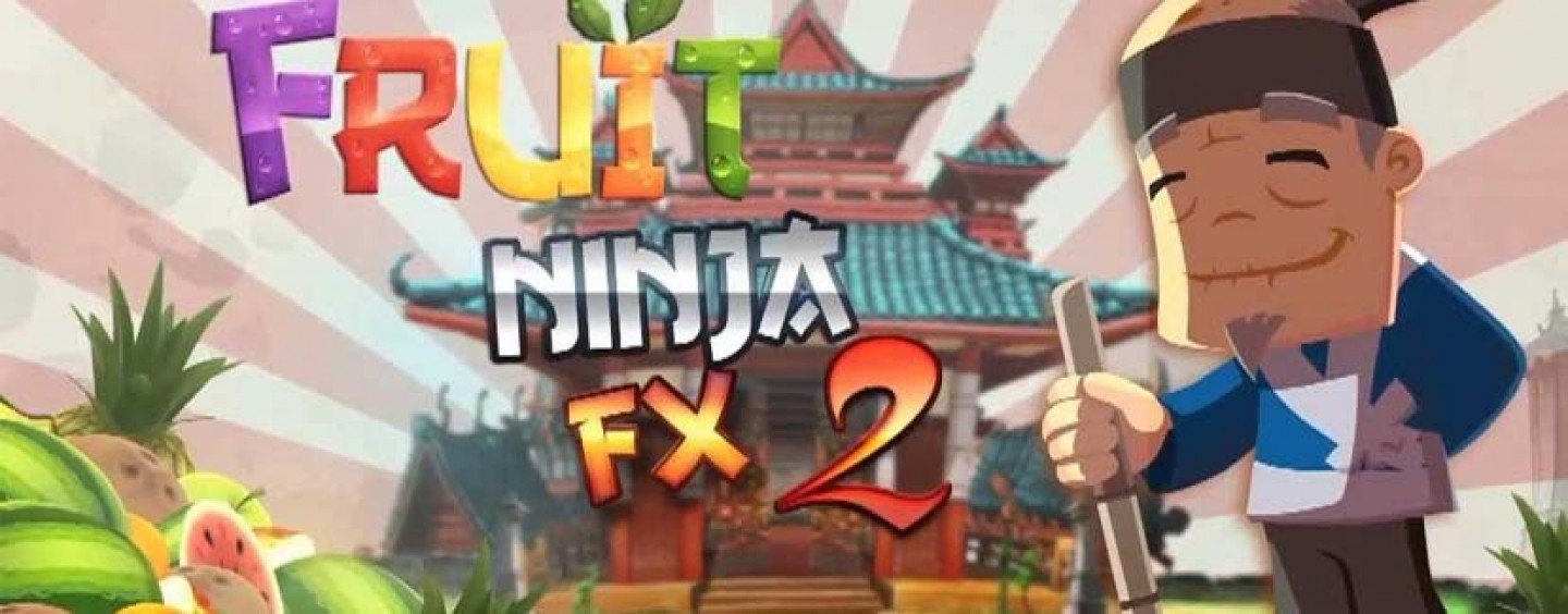 Fruit Ninja Kinect 2 Released And Ready For Action